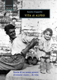 Vita di Alfeo. Storia di un uomo povero divenuto ricco... di vita - Librerie.coop