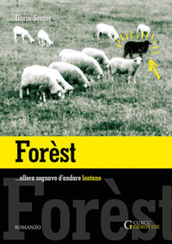 Forèst ...Allora sognavo d'andare lontano - Librerie.coop Forèst ...Allora sognavo d'andare lontano - Librerie.coop