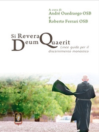 Si revera Deum quaerit. Linee guida per il discernimento monastico - Librerie.coop