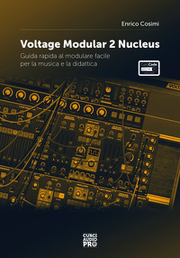 Voltage modular 2 Nucleus. Guida rapida al modulare facile per la musica e la didattica - Librerie.coop Voltage modular 2 Nucleus. Guida rapida al modulare facile per la musica e la didattica - Librerie.coop