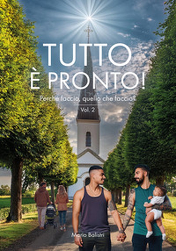 Tutto è pronto! Perché faccio, quello che faccio? - Vol. 2 - Librerie.coop Tutto è pronto! Perché faccio, quello che faccio? - Vol. 2 - Librerie.coop