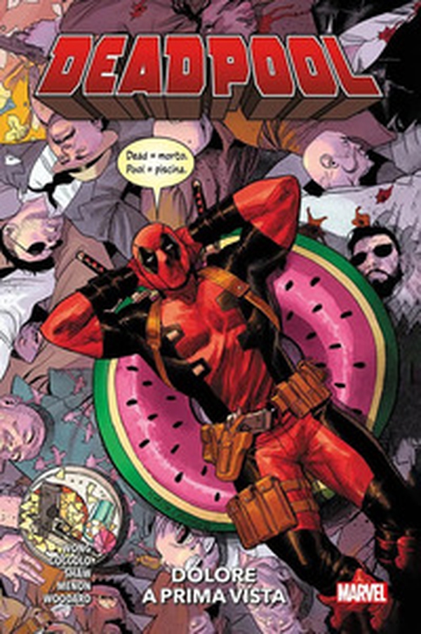 Dolore a prima vista. Deadpool - Vol. 1 - Librerie.coop Dolore a prima vista. Deadpool - Vol. 1 - Librerie.coop