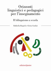 Orizzonti linguistici e pedagogici per l'insegnamento. Il bilinguismo a scuola - Librerie.coop