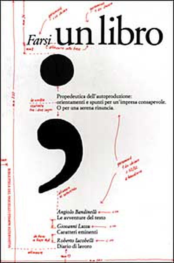 Farsi un libro. Propedeutica dell'autoproduzione: orientamenti e spunti per un'impresa consapevole. O per una serena rinuncia - Librerie.coop Farsi un libro. Propedeutica dell'autoproduzione: orientamenti e spunti per un'impresa consapevole. O per una serena rinuncia - Librerie.coop
