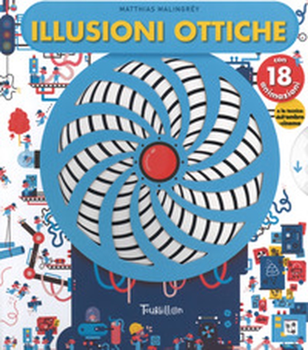 Illusioni ottiche - Librerie.coop Illusioni ottiche - Librerie.coop