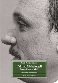 L'ultimo Michelangeli. Note critiche su ABM - Librerie.coop