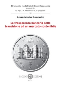 La trasparenza bancaria nella transizione ad un mercato sostenibile - Librerie.coop
