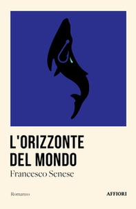 L'orizzonte del mondo - Librerie.coop L'orizzonte del mondo - Librerie.coop