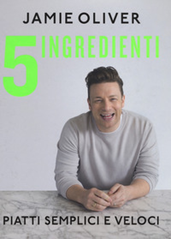 5 ingredienti. Piatti semplici e veloci - Librerie.coop 5 ingredienti. Piatti semplici e veloci - Librerie.coop