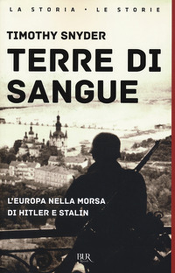 Terre di sangue. L'Europa nella morsa di Hitler e Stalin - Librerie.coop Terre di sangue. L'Europa nella morsa di Hitler e Stalin - Librerie.coop