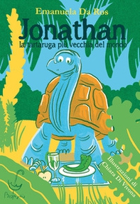 Jonathan. La tartaruga più vecchia del mondo - Librerie.coop