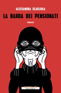 La banda dei pensionati - Librerie.coop La banda dei pensionati - Librerie.coop