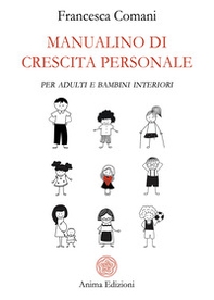 Manualino di crescita personale. Per adulti e bambini interiori - Librerie.coop