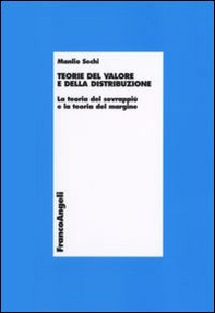 Teorie del valore e della distribuzione. La teoria del sovrappiù e la teoria del margine - Librerie.coop