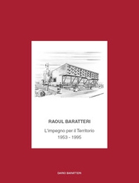 Raoul Baratteri. L'impegno per il territorio 1953-1995 - Librerie.coop
