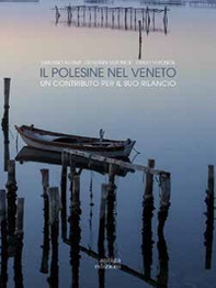 Il Polesine nel Veneto. Un contributo per il suo rilancio - Librerie.coop Il Polesine nel Veneto. Un contributo per il suo rilancio - Librerie.coop