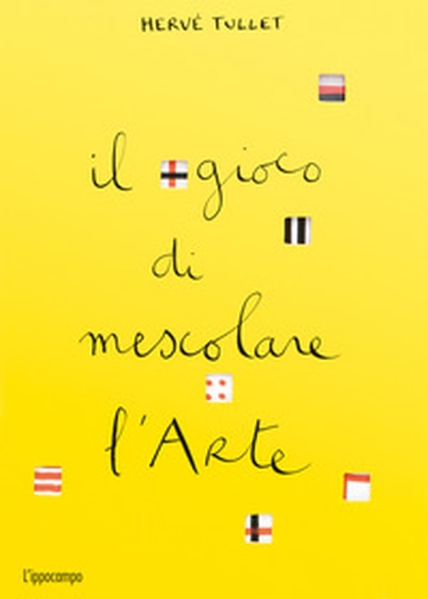 Il gioco di mescolare l'arte - Librerie.coop Il gioco di mescolare l'arte - Librerie.coop