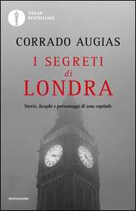 I segreti di Londra. Storie, luoghi e personaggi di una capitale - Librerie.coop I segreti di Londra. Storie, luoghi e personaggi di una capitale - Librerie.coop