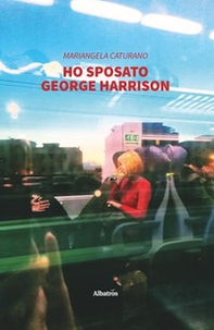 Ho sposato George Harrison - Librerie.coop