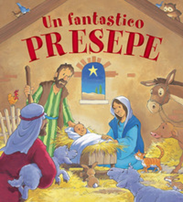 Un fantastico presepe - Librerie.coop Un fantastico presepe - Librerie.coop