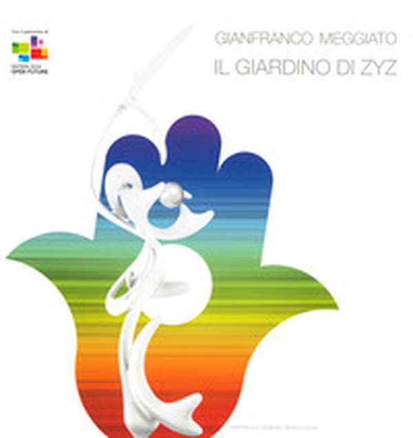 Gianfranco Meggiato. Il giardino di Zyz. Catalogo della mostra (Matera, 15 luglio-10 settembre 2019) - Librerie.coop Gianfranco Meggiato. Il giardino di Zyz. Catalogo della mostra (Matera, 15 luglio-10 settembre 2019) - Librerie.coop