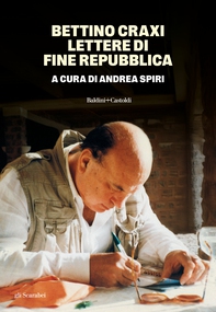 BETTINO CRAXI. Lettere di fine Repubblica - Librerie.coop BETTINO CRAXI. Lettere di fine Repubblica - Librerie.coop