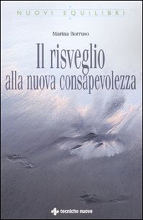 Il risveglio alla nuova consapevolezza - Librerie.coop Il risveglio alla nuova consapevolezza - Librerie.coop