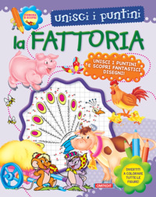 La fattoria. Unisci i puntini - Librerie.coop La fattoria. Unisci i puntini - Librerie.coop