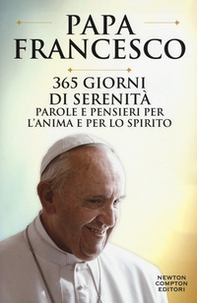 365 giorni di serenità. Parole e pensieri per l'anima e per lo spirito - Librerie.coop