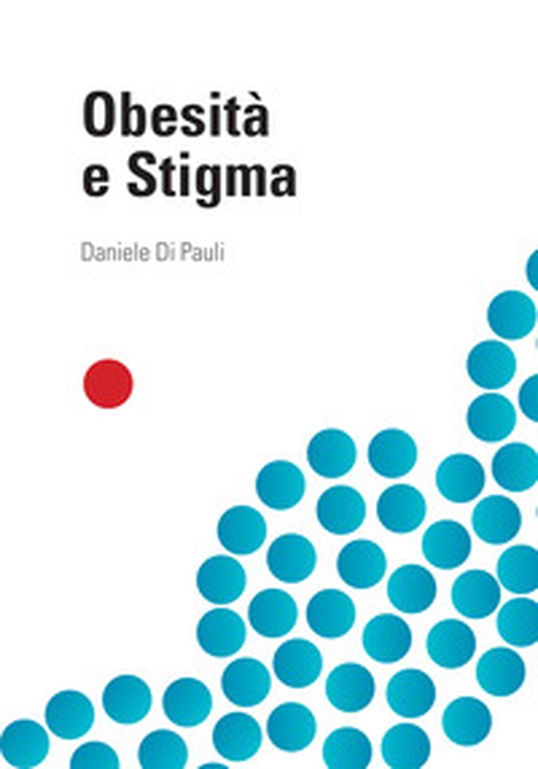 Obesità e stigma - Librerie.coop Obesità e stigma - Librerie.coop