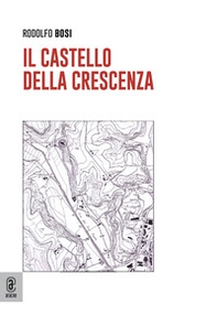 Il castello della Crescenza - Librerie.coop