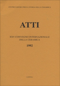 La maiolica ligure del Cinquecento. Nascita e irradiazione in Europa e nelle Americhe. Atti del 25º Convegno internazionale della ceramica (Albisola, 1992) - Librerie.coop La maiolica ligure del Cinquecento. Nascita e irradiazione in Europa e nelle Americhe. Atti del 25º Convegno internazionale della ceramica (Albisola, 1992) - Librerie.coop