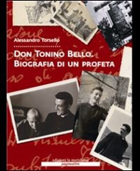 Don Tonino Bello. Biografia di un profeta - Librerie.coop