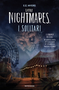 I solitari. Little Nightmares. Il romanzo ufficiale - Librerie.coop