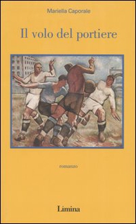 Il volo del portiere - Librerie.coop