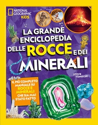 La grande enciclopedia delle rocce e dei minerali - Librerie.coop