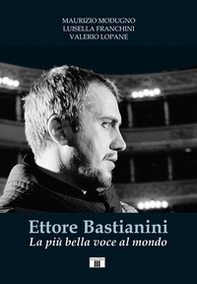 Ettore Bastianini. La più bella voce al mondo - Librerie.coop