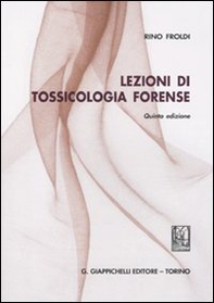 Lezioni di tossicologia forense - Librerie.coop