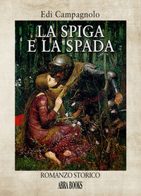 La spiga e la spada - Librerie.coop