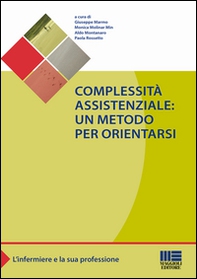 Complessità assistenziale. Un metodo per orientarsi - Librerie.coop