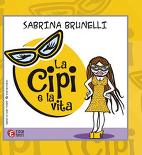 La Cipi e la vita - Librerie.coop La Cipi e la vita - Librerie.coop