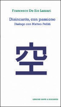Disincanto con passione. Dialogo con Matteo Pelliti - Librerie.coop