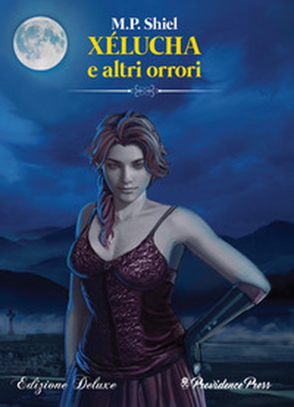 Xélucha e altri orrori. Ediz. deluxe - Librerie.coop Xélucha e altri orrori. Ediz. deluxe - Librerie.coop
