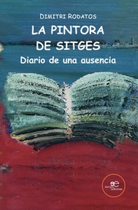 La pintora de Sitges. Diario de una ausencia - Librerie.coop
