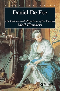 The Fortunes and Misfortunes of the Famous Moll Flanders - Librerie.coop The Fortunes and Misfortunes of the Famous Moll Flanders - Librerie.coop