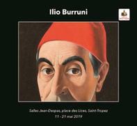 Ilio Burruni. Mostra a Saint Tropez. Ediz. francese e inglese - Librerie.coop