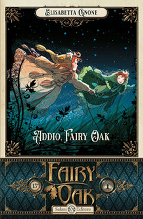 Addio, Fairy Oak. Fairy Oak - Vol. 7 - Librerie.coop Addio, Fairy Oak. Fairy Oak - Vol. 7 - Librerie.coop