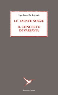 Le fauste nozze. Il concerto di Varsavia - Librerie.coop