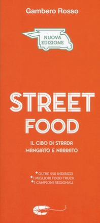 Street food. Il cibo di strada mangiato e narrato - Librerie.coop