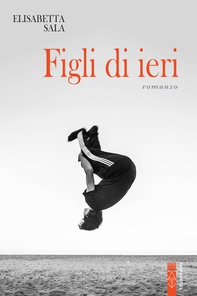 Figli di ieri - Librerie.coop Figli di ieri - Librerie.coop